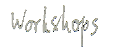 WORKSHOPS
